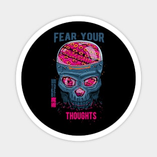 Fear Your Thoughts Skull Magnet